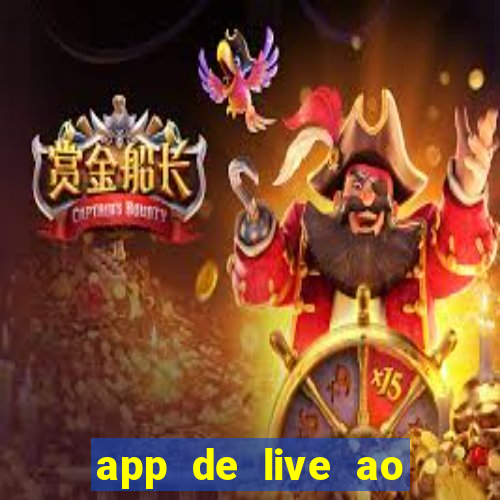 app de live ao vivo 18